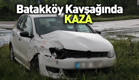 Batakköy Kavşağında Kaza
