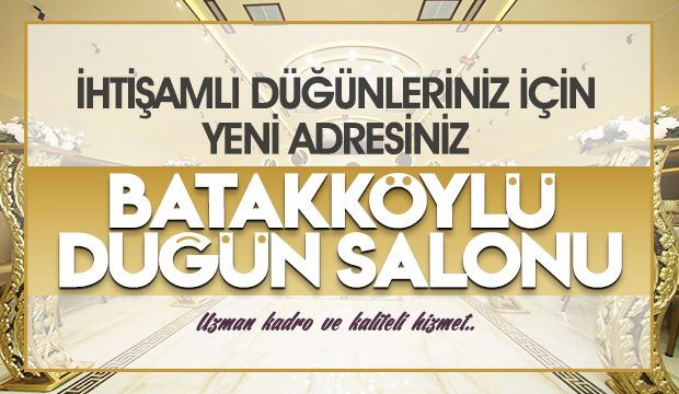 Batakköylü Düğün Salonu Hizmetinizde