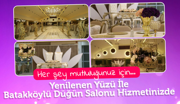 Batakköylü Düğün Salonu Hizmetinizde