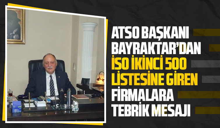 Bayraktar'dan İSO ikinci 500 listesine giren firmalara tebrik
