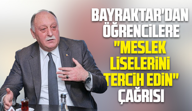 Bayraktar'dan öğrencilere meslek liseleri çağrısı