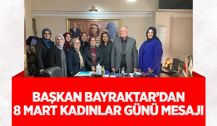 Bayraktar Türk toplumunda kadın özel bir konuma sahip