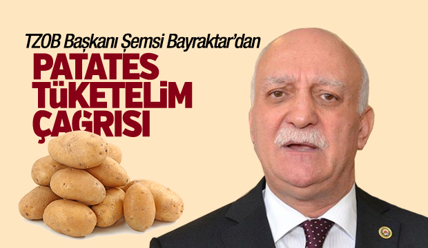 Bayraktar'dan Patates Tüketim Çağrısı