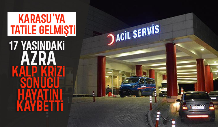 Bayram günü acı haber 17 yaşındaki Azra hayatını kaybetti