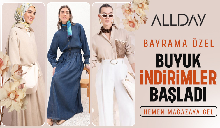 Bayram İndirimi Başladı! Allday ve Koton Akyazı Yaza ve Bayrama Hazır!