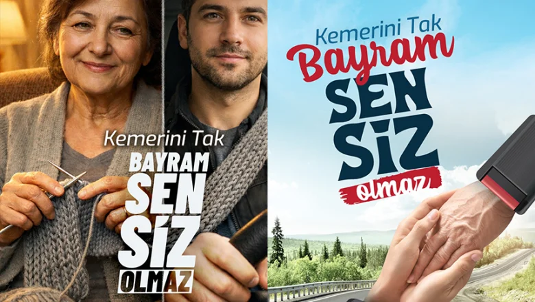 Bayram Sensiz Olmaz: Trafikte Güvenli Yolculuk Çağrısı
