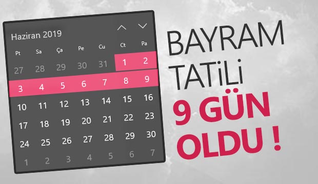 Bayram tatili 9 gün oldu