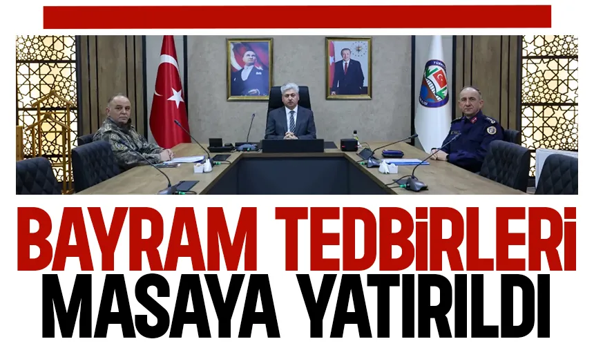 Bayram trafiği ve güvenliği İçin kritik toplantı