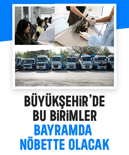Bayramda görev yapacak nöbetçi birimler açıklandı