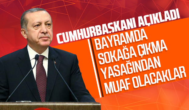 Bayramda  sokağa çıkma yasağından muaf olacaklar