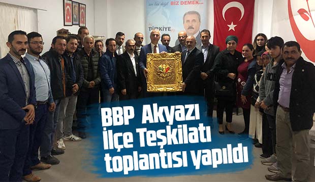 BBP Akyazı İlçe Teşkilat Toplantısı yapıldı