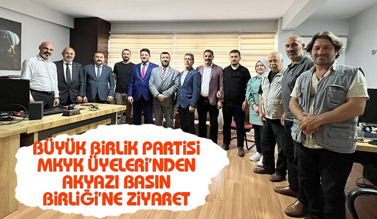 BBP'den Akyazı Basın Birliği'ne ziyaret