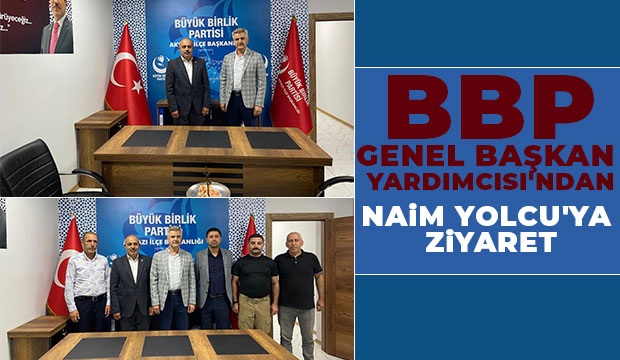BBP Genel Başkan Yardımcısı'ndan Akyazı İlçe Başkanlığına ziyaret