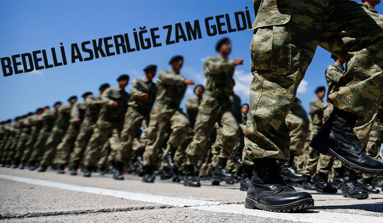 Bedelli askerlik zamlandı