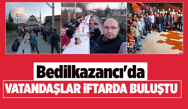 Bedilkazancı iftarda buluştu