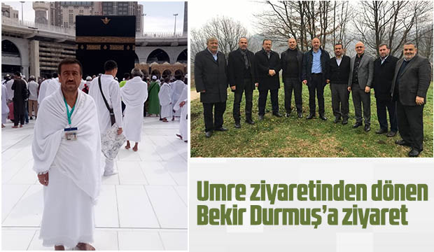 Bekir Durmuşa Ziyaret