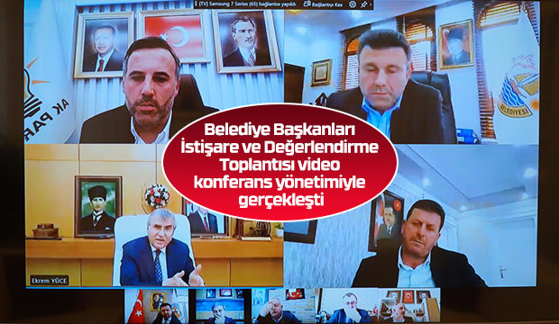 Belediye Başkanları İstişare ve Değerlendirme Toplantısı Yapıldı