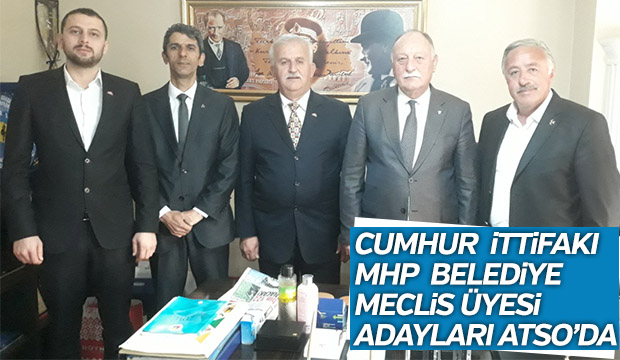 MHP  BELEDİYE MECLİS ÜYESİ ADAYLARI ATSO DA