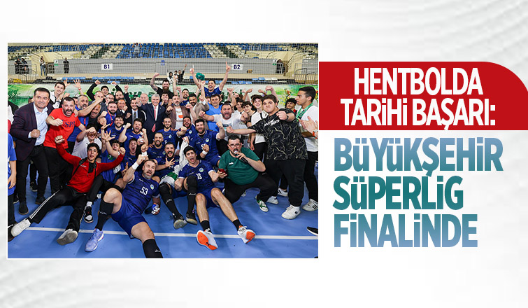 Beşiktaş’ı 36-33 yenen Büyükşehir adını finale yazdırdı