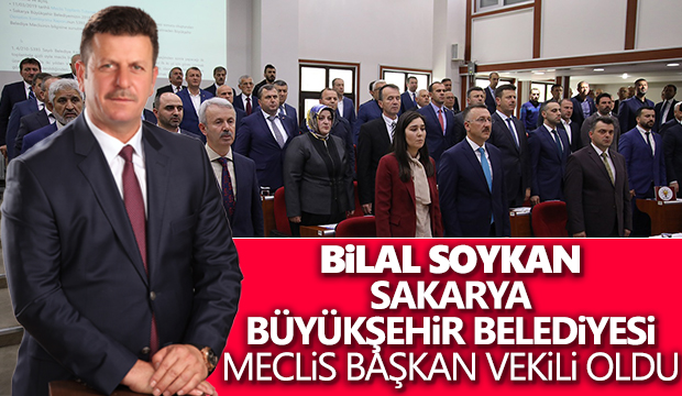 Bilal Soykan Büyükşehir Belediyesi Meclis Başkanvekili oldu