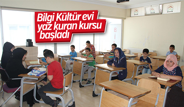 BİLGİ ve KÜLTÜR EVİ YAZ KURAN KURSU 12 HAZİRAN DA BAŞLIYOR