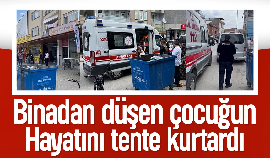 Binadan düştü, tente hayatını kurtardı