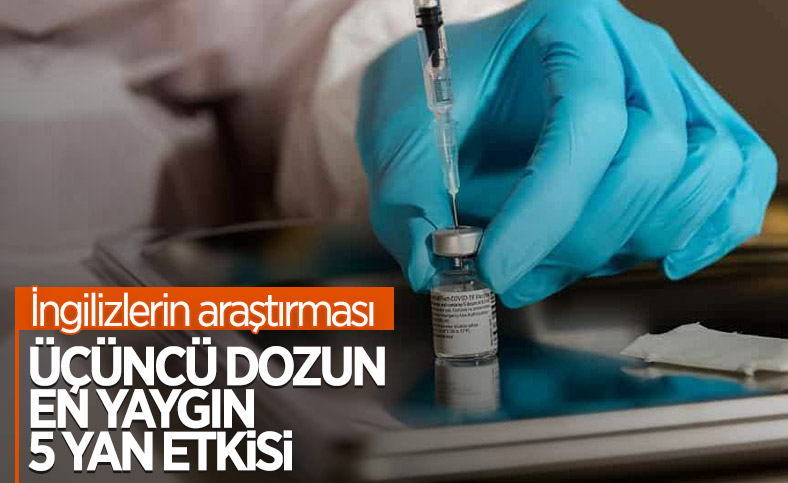 Biontech aşısında üçüncü doz sonrası görülen en yaygın 5 yan etki