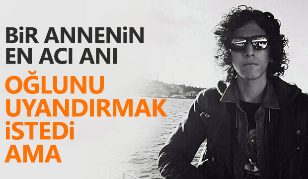 Bir annenin en acı anı