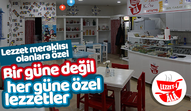 BİR GÜNE DEĞİL HER GÜNE ÖZEL LEZZETLER