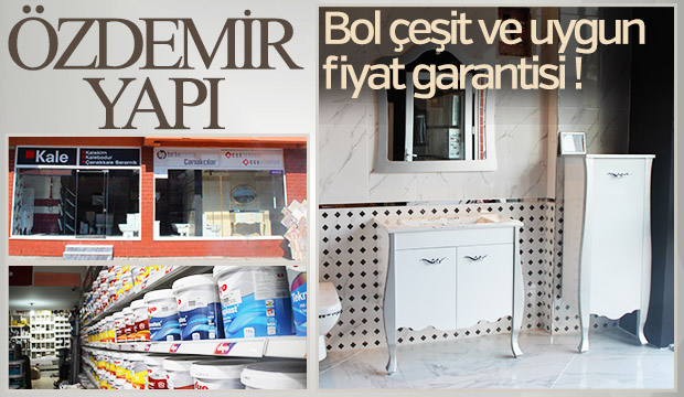 Bol çeşit ve uygun fiyat garantisi Özdemir Yapı da