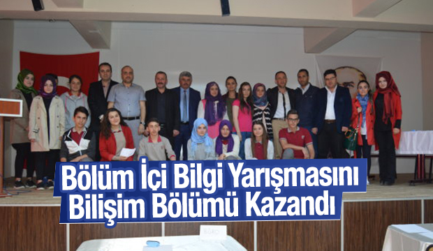 BÖLÜM İÇİ YARIŞMASINI BİLİŞİM BÖLÜMÜ KAZANDI