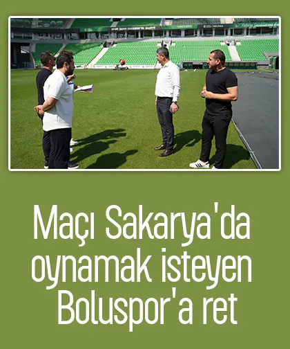 Boluspor’un stat talebine Sakarya’dan veto