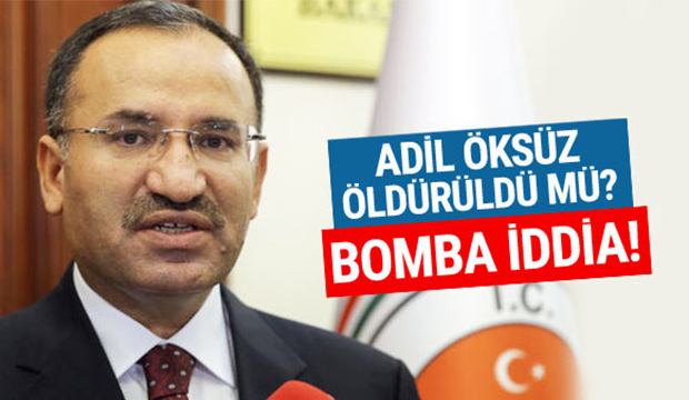 Bozdağ dan Adil Öksüz için bomba iddia