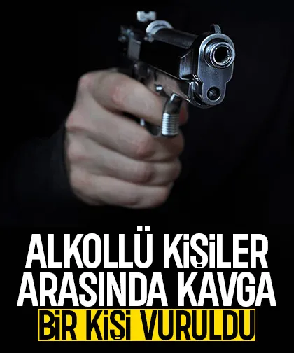 Kavgada bir kişi vuruldu