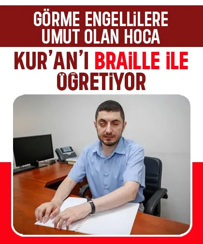 Braille alfabesiyle Kur’an öğretiyor, engel tanımıyor