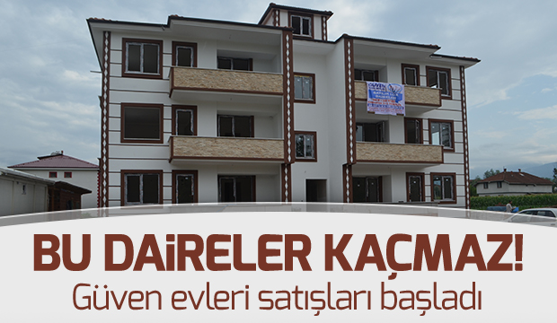 Bu Daireler Kaçmaz!! GÜVEN EVLERİ SATIŞLARI BAŞLADI