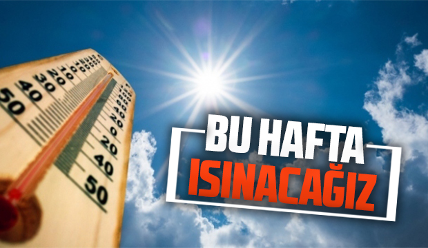 Bu hafta ısınacağız
