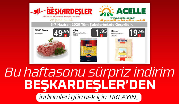 Bu hafta Sonu Sürpriz İndirim Beşkardeşler'den 