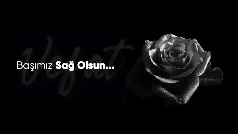 Bugün İlçemizde Vefat Edenler