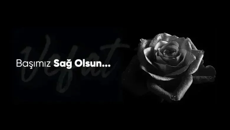 Bugün ilçemizde vefat edenler