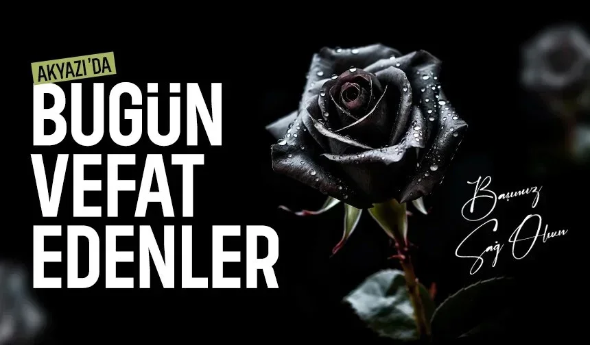 Bugün ilçemizde vefat edenler