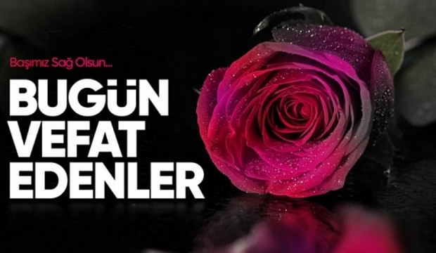 Bugün ilçemizde vefat edenler