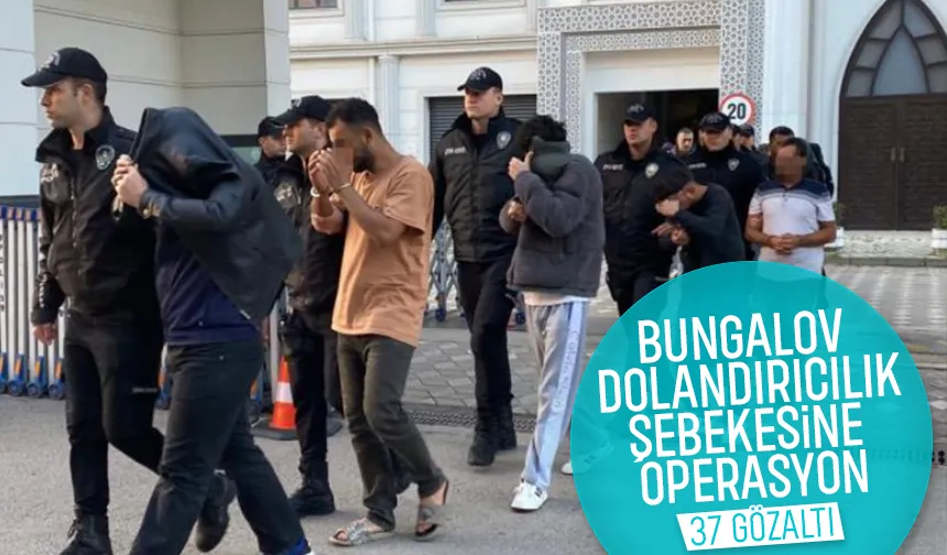 Bungalov dolandırıcılık şebekesi çökertildi
