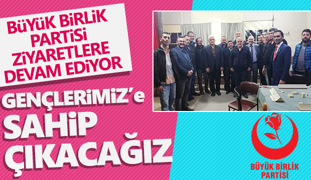 Büyük Birlik Partisi Halkla Buluşmaya Devam Ediyor