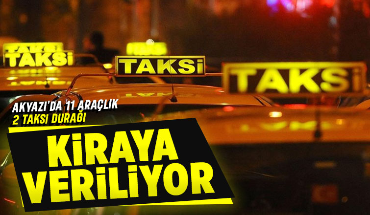 Büyükşehir Akyazı'da iki taksi durağını kiraya verecek
