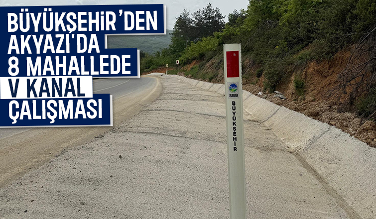 Büyükşehir Akyazı'da  mahalleye v kanal