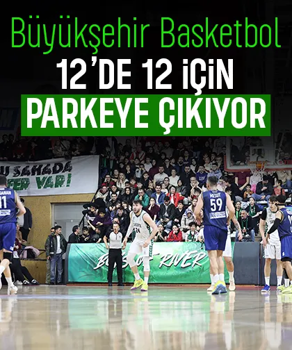 Büyükşehir Basketbol 12’de 12 hedefiyle parkeye çıkacak