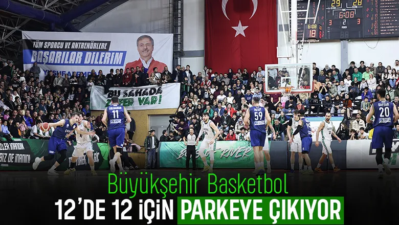 Büyükşehir Basketbol 12’de 12 hedefiyle parkeye çıkacak