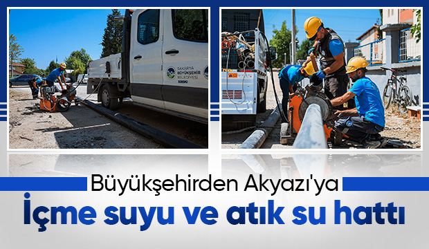Büyükşehir güçlü altyapı çalışmalarını Akyazı ile buluşturdu