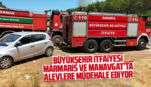 Büyükşehir İtfaiyesi Marmaris ve Manavgat’ta alevlere müdahale ediyor 